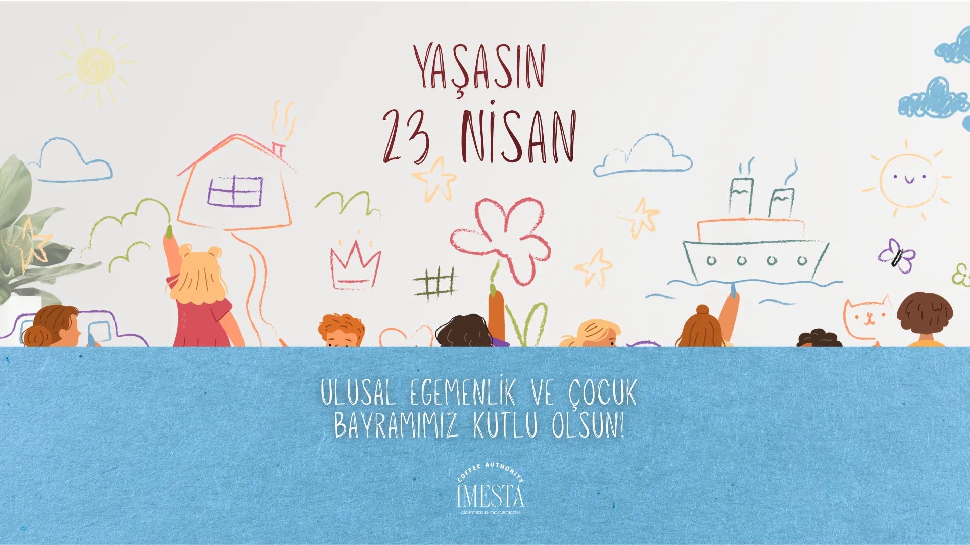 23 Nisan’ı Ailenizle Kutlamanın 4 Harika Yolu - imesta coffee